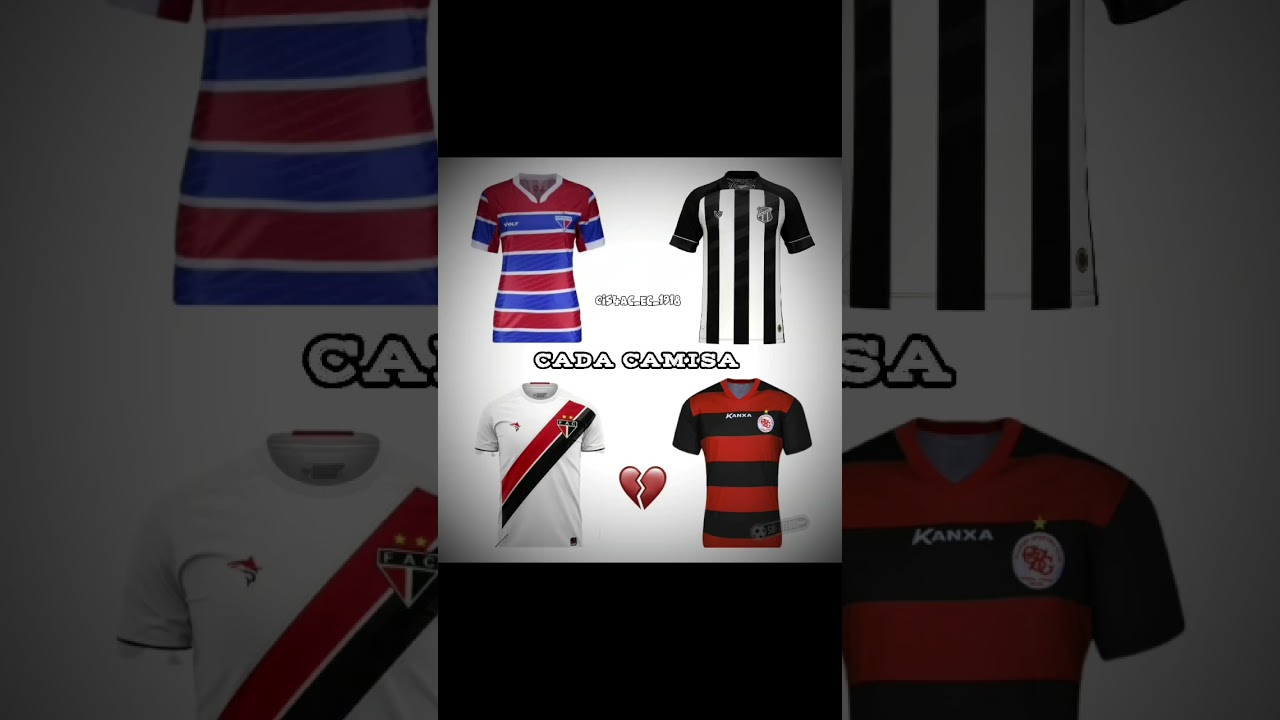CADA CAMISA TêM SEU Prime | Estado do Ceará 🔥 #Edit #HeartTrend #zidane #Futbol #FUNK #SHORTS