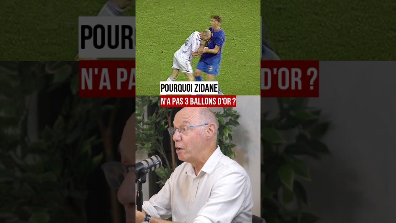 Pourquoi Zidane n’a pas 3 Ballons d’Or ? 🇫🇷