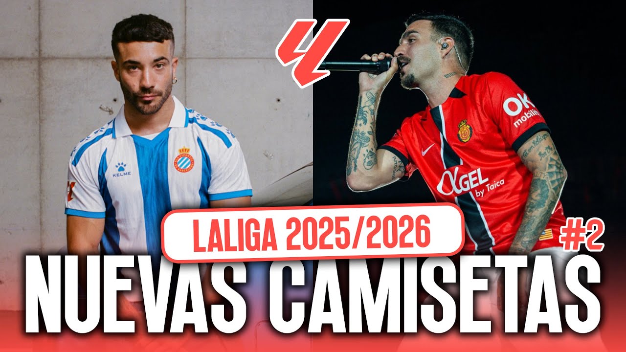 Las Camisetas de Laliga 2025/2026 Ya Están Aquí | Parte II