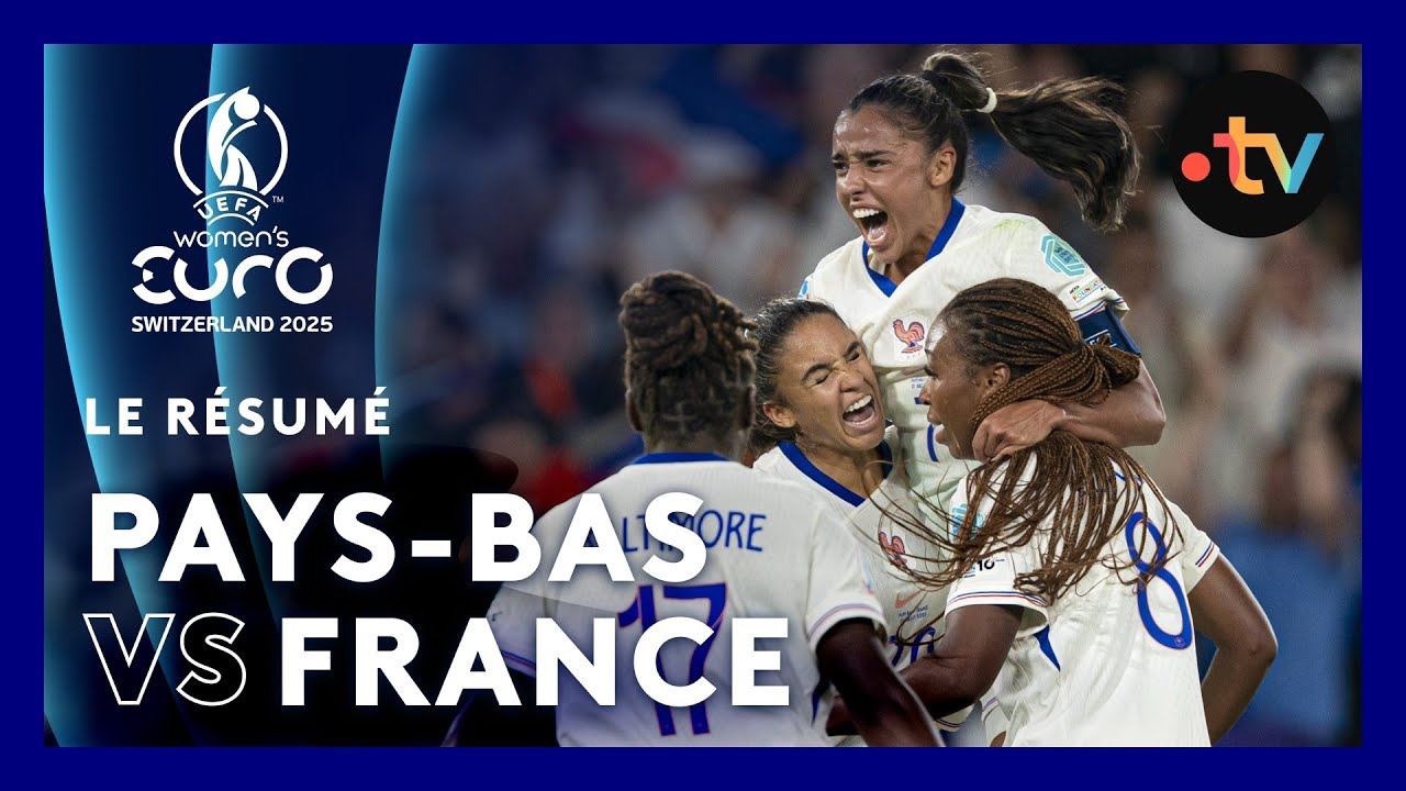 Euro 2025 (F) : le résumé du match Pays-Bas vs France