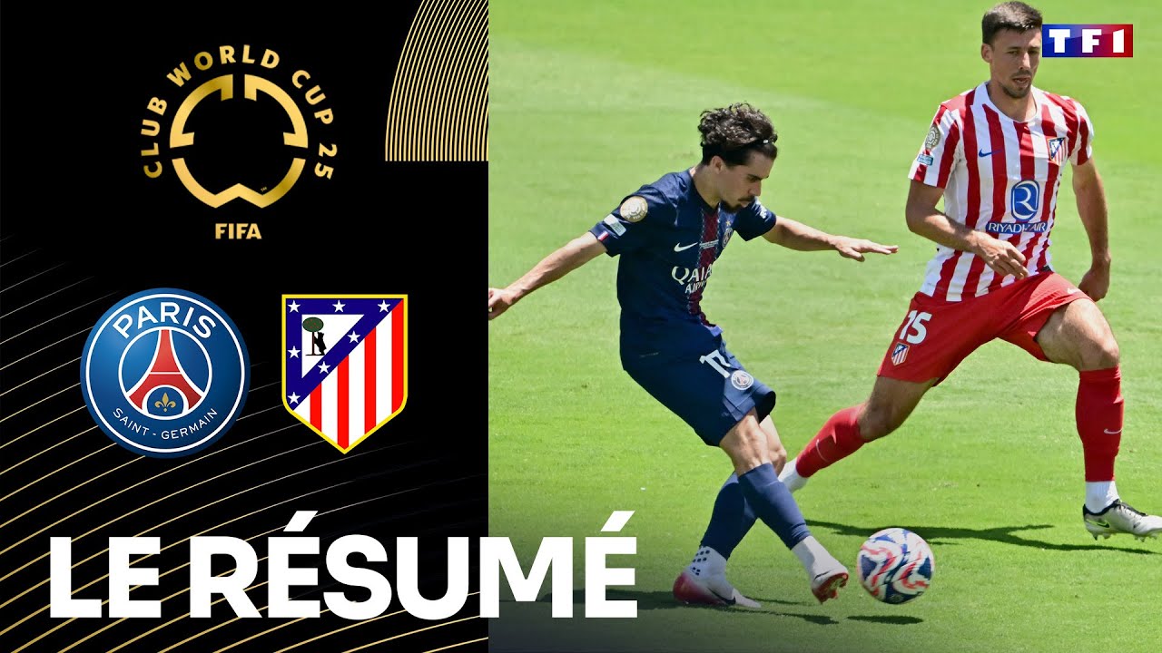 PSG – Atlético Madrid : voir le résumé du match (Coupe du monde des clubs de la FIFA)